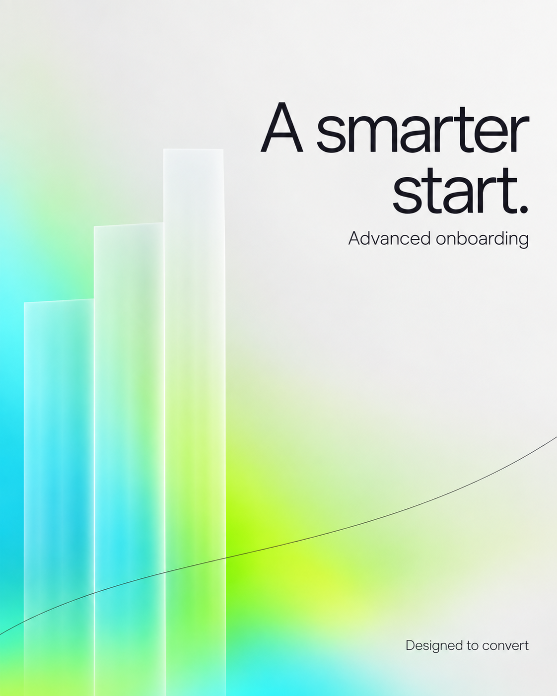 Advanced onboarding. A smarter start. Designed to convert.